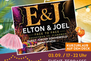 Prämiere: Elton & Joel - Face to Face meets Summertime auf dem Deck 7