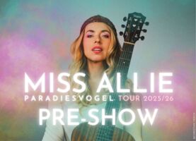 Pre- Show: Miss Allie - Paradiesvogel Tour 2025/26