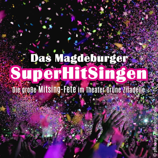 das-magdeburger-superhitsingen-die-grosse-mitsing-fete-stehkonzert