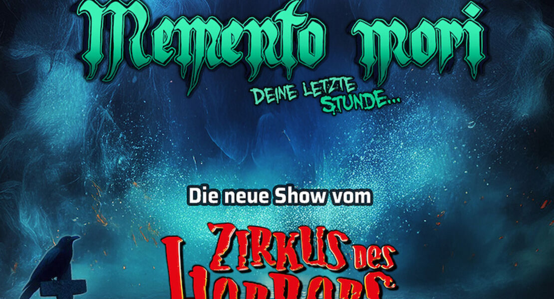 memento-mori-deine-letzte-stunde-mannheim-zirkus-des-horrors
