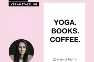 VERANSTALTUNG: Melanie Adolph - YOGA. BOOKS. COFFEE.