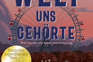 Als die Welt uns gehörte - Liz Kessler