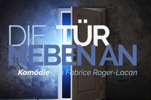 Die Tür nebenan - Komödie von Fabrice Roger-Lacan