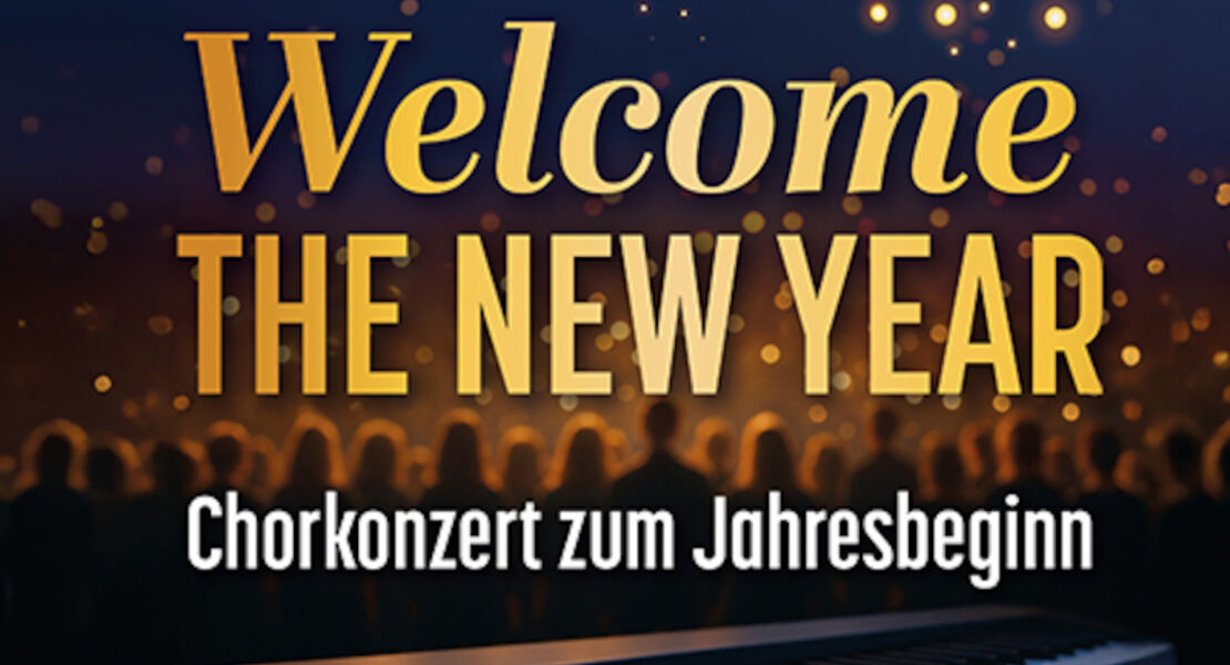 welcome-the-new-year-chorkonzert-zum-jahresbeginn-mit-den-beiden-choren-just-for-fun-und-why-not