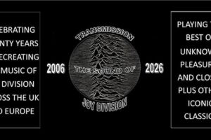 Transmission - The Sound of Joy Division - 20Th Anniversary Tour 2026