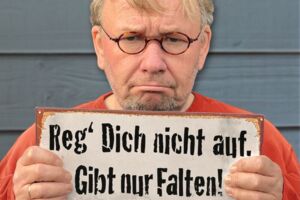 Bernd Stelter - Reg Dich nicht auf. Gibt nur Falten!