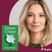 Green Crime  Autorin Julia Shaw über die größten Umweltverbrechen unserer Zeit