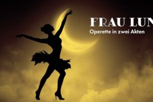 Frau Luna - Premiere - Frankenfestspiele Röttingen