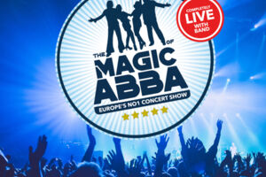 THE MAGIC OF ABBA - Europes NO1 Concert Show Show