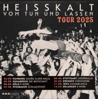 HEISSKALT - VOM TUN UND LASSEN - Tour 2025